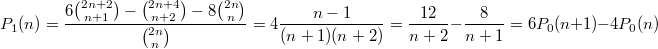 $$P_1(n)=\frac{6\binom{2n+2}{n+1}-\binom{2n+4}{n+2}-8\binom{2n}{n}}{\binom{2n}{n}} = 4\frac{n-1}{(n+1)(n+2)}=\frac{12}{n+2}-\frac{8}{n+1}=6P_0(n+1)-4P_0(n)$$