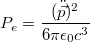 $$P_e=\frac{(\ddot{\vec{p}})^2}{6\pi\epsilon_0c^3}$$