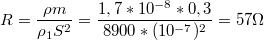 $$R=\frac {\rho m} {\rho _1S^2}=\frac {1,7*10^{-8}*0,3} {8900*(10^{-7})^2}=57 \Omega$$