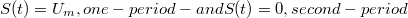 $$S(t)=U_m, one-period-and S(t)=0, second-period$$