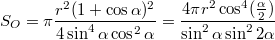 $$S_O= \pi \frac {r^2(1+ \cos \alpha)^2} {4 \sin^4 \alpha \cos^2 \alpha}= \frac {4 \pi  r^2 \cos^4 (\frac { \alpha } {2}) } { \sin^2 \alpha \sin^2 2 \alpha}$$