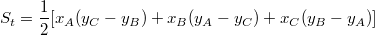 $$S_t=\frac{1}{2}[x_A(y_C-y_B)+x_B(y_A-y_C)+x_C(y_B-y_A)]$$