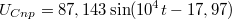 $$U_{Cnp}=87,143\sin(10^4t-17,97)$$