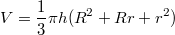 $$V=\frac{1}{3} \pi h (R^2+Rr+r^2)$$