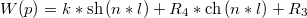 $$W(p)=k*\sh{(n*l)}+R_4*\ch{(n*l)}+R_3$$