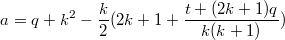 $$a=q+k^2-\frac{k}{2}(2k+1+\frac{t+(2k+1)q}{k(k+1)})$$