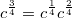 $$c^{\frac{3}{4}}=c^{\frac{1}{4}}c^{\frac{2}{4}}$$