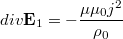 $$div\mathbf E_1=-\frac{\mu\mu_0j^2}{\rho_0}$$