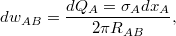 $$dw_{AB} = \frac {dQ_A = \sigma_A dx_A} {2 \pi R_{AB}},$$