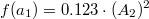 $$f(a_1)=0.123 \cdot (A_2)^2$$