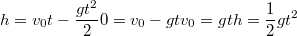 $$h=v_0t-\frac {gt^2} {2}\\0=v_0-gt\\v_0=gt\\h=\frac {1} {2}gt^2$$