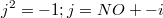 $$j^2=-1;j=NO+-i$$