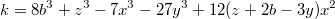 $$k=8b^3+z^3-7x^3-27y^3+12(z+2b-3y)x^2$$