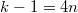 $$k-1=4n$$