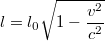 $$l=l_0\sqrt{1-\frac{v^2}{c^2}}$$