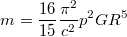 $$m=\frac{16}{15}\frac{\pi^2}{c^2}p^2GR^5$$