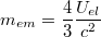 $$m_{em}=\frac{4}{3}\frac{U_{el}}{c^2}$$