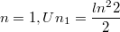 $$n=1,Un_1=\frac {ln^22} {2}$$