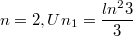 $$n=2,Un_1=\frac {ln^23} {3}$$