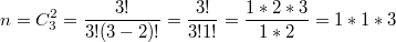 $$n=C_{3}^{2}=\frac{3!}{3!(3-2)!}=\frac{3!}{3!1!}=\frac{1*2*3}{1*2}=1*1*3$$