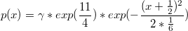 $$p(x)=\gamma*exp(\frac {11} {4})*exp(-\frac {(x+\frac {1} {2})^2} {2*\frac {1} {6}})$$