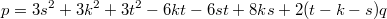 $$p=3s^2+3k^2+3t^2-6kt-6st+8ks+2(t-k-s)q$$