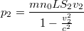 $$p_2=\frac{mn_0LS_2v_2}{1-\frac{v_2^2}{c^2}}$$