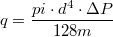 $$q=\frac{pi\cdot d^{4}\cdot \Delta P}{128m}$$