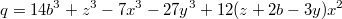 $$q=14b^3+z^3-7x^3-27y^3+12(z+2b-3y)x^2$$