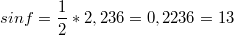 $$sin f = \frac{1}{2}*2,236=0,2236=13$$