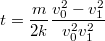 $$t = \frac {m} {2k} \frac {v_0^2-v_1^2} {v_0^2 v_1^2}$$