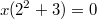 $$x(2^2+3)=0$$