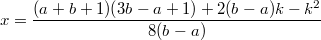 $$x=\frac{(a+b+1)(3b-a+1)+2(b-a)k-k^2}{8(b-a)}$$