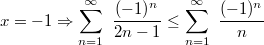 $$x=-1\Rightarrow \sum_{n=1}^\infty ~\frac{(-1)^n}{2n-1} \leq \sum_{n=1}^\infty ~ \frac{(-1)^n}{n}$$