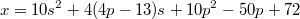 $$x=10s^2+4(4p-13)s+10p^2-50p+72$$