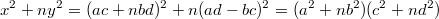 $$x^2+ny^2=(ac+nbd)^2+n(ad-bc)^2=(a^2+nb^2)(c^2+nd^2)$$