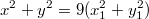 $$x^2+y^2=9(x_1^2+y_1^2)$$