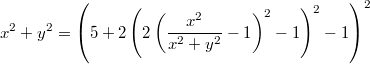 $$x^2  + y^2  = \left( {5 + 2\left( {2\left( {\frac{{x^2 }}{{x^2  + y^2 }} - 1} \right)^2  - 1} \right)^2  - 1} \right)^2 $$