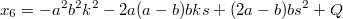 $$x_6=-a^2b^2k^2-2a(a-b)bks+(2a-b)bs^2+Q$$