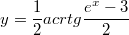 $$y= \frac {1}{2}acrtg \frac {e^x-3}{2}$$