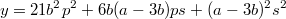 $$y=21b^2p^2+6b(a-3b)ps+(a-3b)^2s^2$$