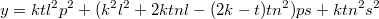 $$y=ktl^2p^2+(k^2l^2+2ktnl-(2k-t)tn^2)ps+ktn^2s^2$$