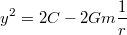 $$y^2=2C-2Gm\frac{1}{r}$$