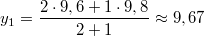 $$y_1=\frac{2\cdot 9,6+1\cdot 9,8}{2+1}\approx 9,67$$