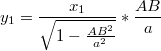 $$y_1=\frac{x_1}{\sqrt{1-\frac{AB^2}{a^2}}}*\frac{AB}{a}$$