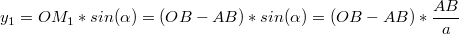 $$y_1=OM_1*sin(\alpha)=(OB-AB)*sin(\alpha)=(OB-AB)*\frac{AB}{a}$$