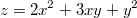 $$z=2x^2+3xy+y^2$$