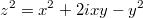 $$z^2=x^2+2ixy-y^2$$